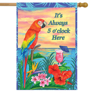 always 5 o’clock house flag 28"x40"